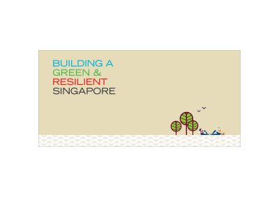 Building A Green and Resilient Singapore Presentation Pack (CSJ22PR) 